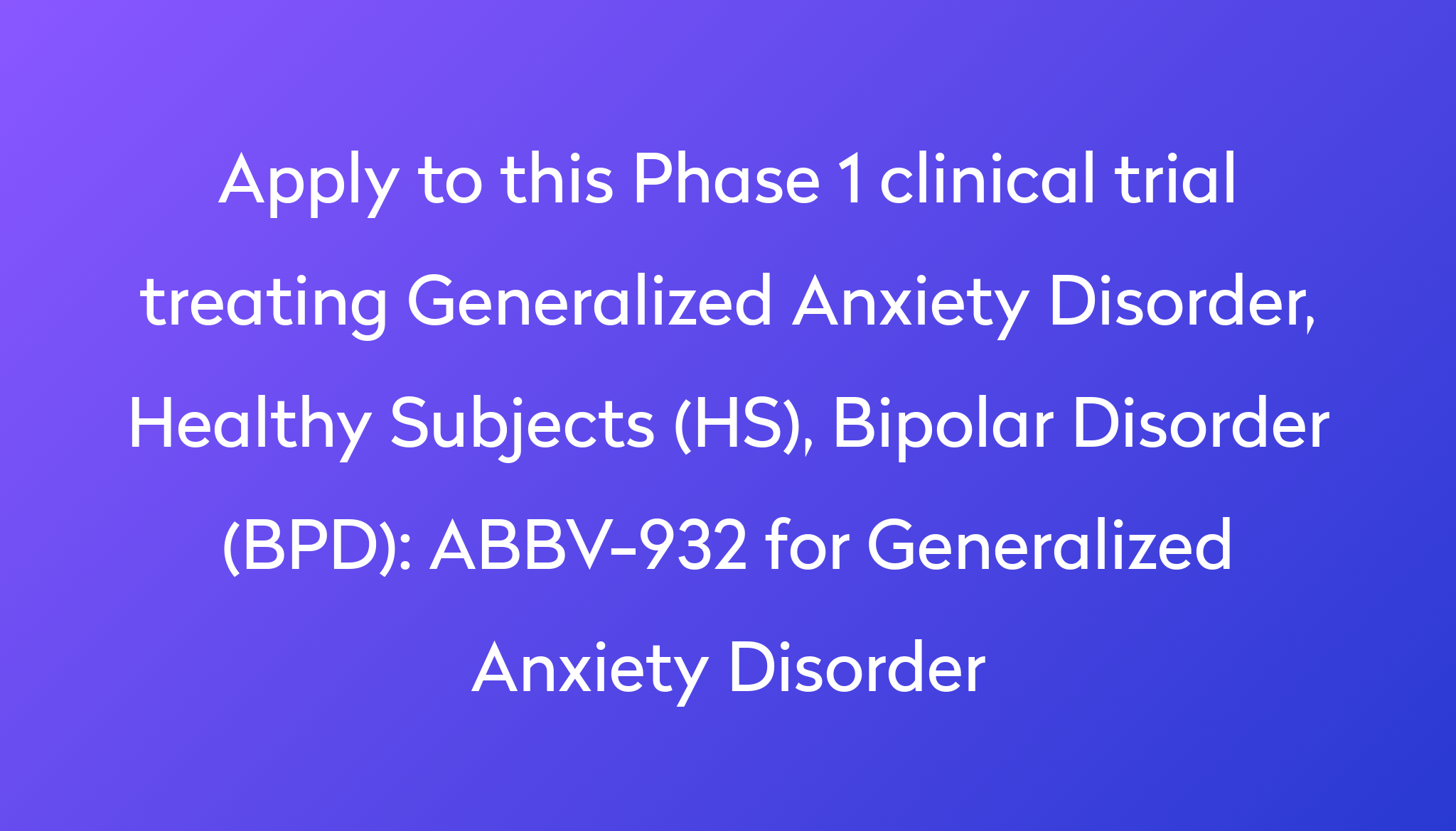 abbv-932-for-generalized-anxiety-disorder-clinical-trial-2024-power